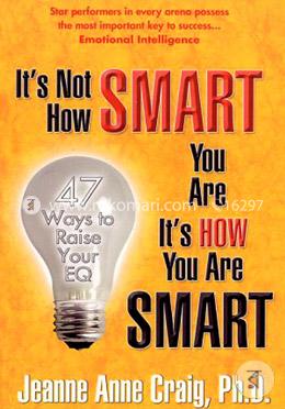 It's Not How Smart You Are, It's How You Are Smart image