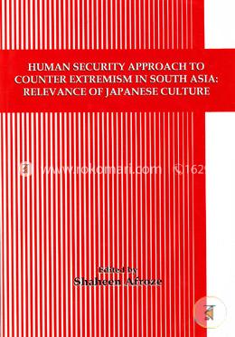 Human Security Approach to Counter Extremism in South Asia Relevance of Japanese Culture image