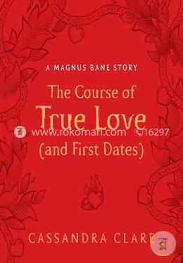 The Course of True Love and First Dates: A Magnus Bane Story image