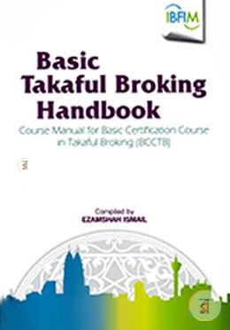 Basic Takaful Broking Handbook: Course Manual For Basic Certificate Course in Takaful Broking image
