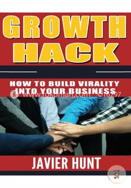 Growth Hack: How To Build Virality Into Your Business image