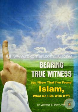 Bearing True Witness (or image