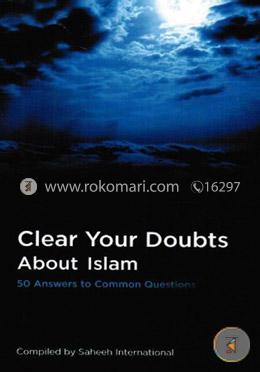 Clear Your Doubts About Islam: 50 Anwers to Common Questions image