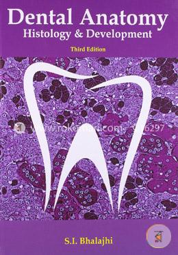 Dental Anatomy: Histology and Development