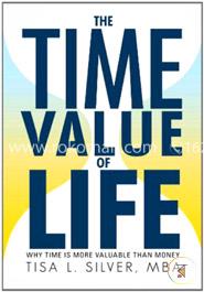 The Time Value of Life: Why Time Is More Valuable Than Money image