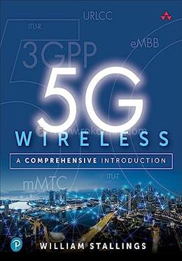 5G Wireless: A Comprehensive Introduction image