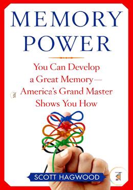 Memory Power: You Can Develop a Great Memory--America's Grand Master Shows You How image