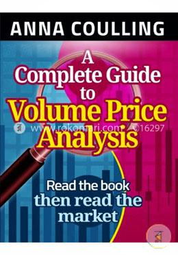 A Complete Guide To Volume Price Analysis: Read The Book... Then Read The Market image
