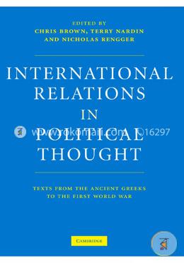 International Relations in Political Thought: Texts from the Ancient Greeks to the First World War  image
