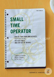 Small Time Operator: How to Start Your Own Business, Keep Your Books, Pay Your Taxes, and Stay Out of Trouble image