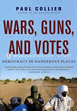 Wars, Guns, and Votes: Democracy in Dangerous Places image