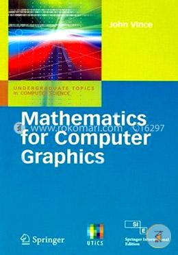 Mathematics For Computer Graphics,3rd Edition (Undergraduate Topics In Computer Science) image