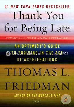 Thank You for Being Late: An Optimist's Guide to Thriving in the Age of Accelerations image