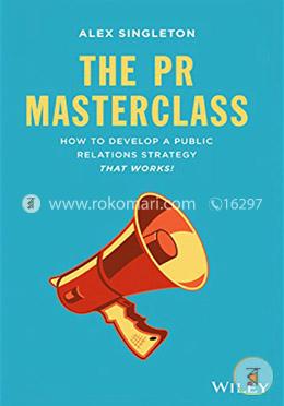The PR Masterclass: How To Develop A Public Relations Strategy That Works! image