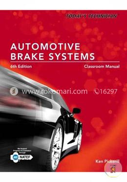 Today's Technician: Automotive Brake Systems, Classroom and Shop Manual image