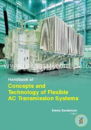 Handbook Of Concepts And Technology Of Flexible Ac Transmission Systems image