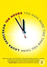 168 Hours: You Have More Time Than You Think image
