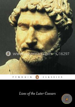 Lives of the Later Caesars: Augustan History, Part 1; Lives of Nerva and Trajan (Penguin Classics)  image