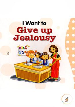I Want To Give Up Jealousy image