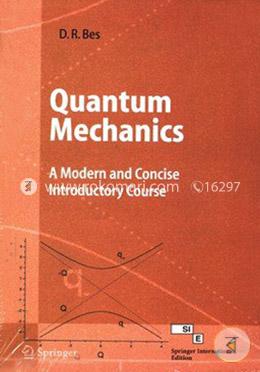 Quantum Mechanics: A Modern and Concise Introductory Course image