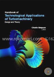 Handbook Of Technological Applications Of Turbomachinery: Design And Theory (2 Volumes) image