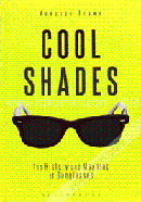 Cool Shades: The History and Meaning of Sunglasses image