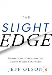 The Slight Edge: Turning Simple Disciplines into Massive Success and Happiness image