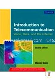 Introduction To Telecommunications : Voice, Data, And The Internet image