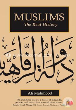 Muslims: The Real History