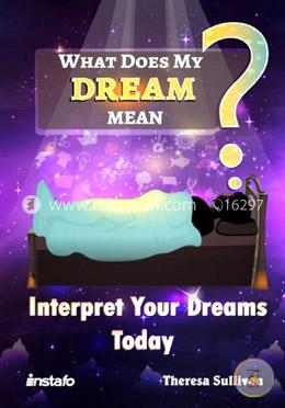 What Does My Dream Mean?: Interpret Your Dreams Today image