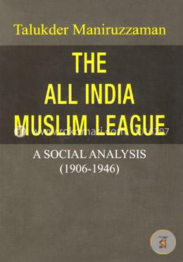 The All India Muslim League (A Social Analysis 1906-1946) image