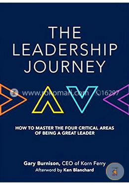 The Leadership Journey: How to Master the Four Critical Areas of Being a Great Leader image
