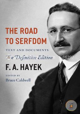 The Road to Serfdom: Text and Documents--The Definitive Edition (The Collected Works of F. A. Hayek, Volume 2) image