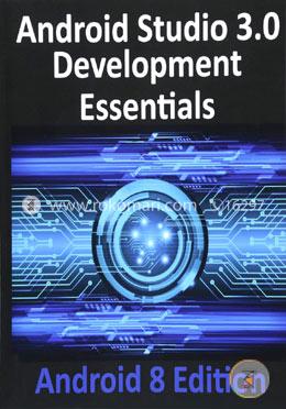 Android Studio 3.0 Development Essentials: Android 8 Edition image