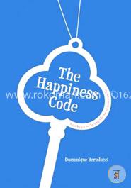 The Happiness Code: Ten keys to being the best you can be image