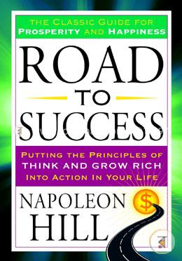 Road to Success: The Classic Guide for Prosperity and Happiness image