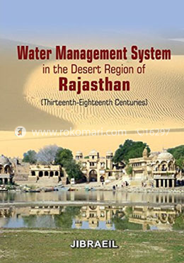 Water Management System in the Desert Region of Rajasthan (Thirteenth - Eighteenth Centuries) image