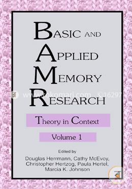 Basic and Applied Memory Research: Volume 1: Theory in Context; Volume 2: Practical Applications image