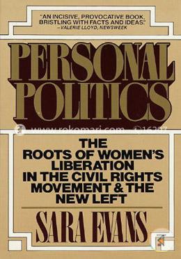 Personal Politics: The Roots of Women's Liberation in the Civil Rights Movement and the New Left image