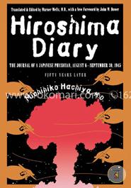 Hiroshima Diary: The Journal of a Japanese Physician, August 6September 30, 1945 image