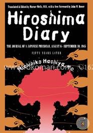 Hiroshima Diary: The Journal of a Japanese Physician, August 6September 30, 1945