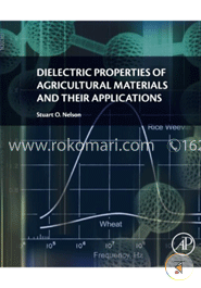 Dielectric Properties of Agricultural Materials and their Applications