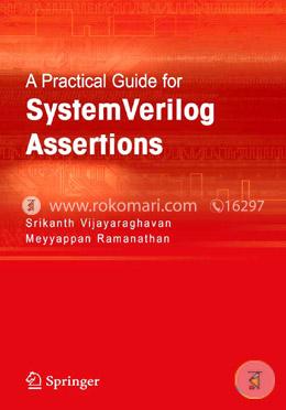 A Practical Guide for SystemVerilog Assertions with CD-ROM image