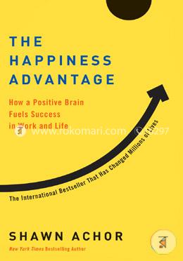 The Happiness Advantage: How a Positive Brain Fuels Success in Work and Life  image
