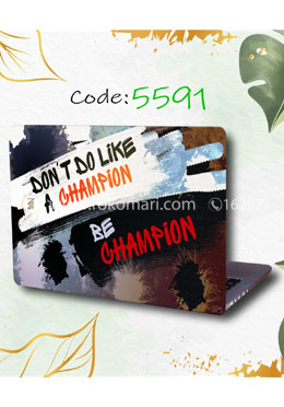 Don't Do Like a Champion be Champion Design Laptop Sticker image