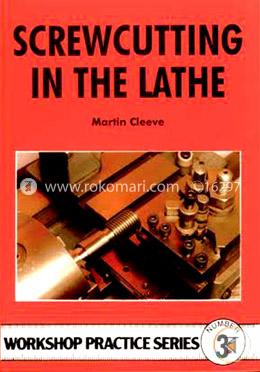 Screw-cutting in the Lathe (Workshop Practice) image
