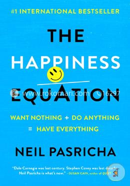 The Happiness Equation: Want Nothing Do Anything=Have Everything image
