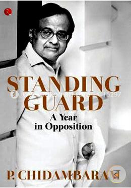 Standing Guard: A Year in Opposition image