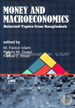 Money and Macroeconomics: Selected Topics from Bangladesh image