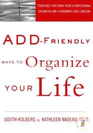 ADD-Friendly Ways to Organize Your Life 